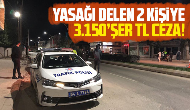 Yasağı delen 2 kişiye ceza kesildi