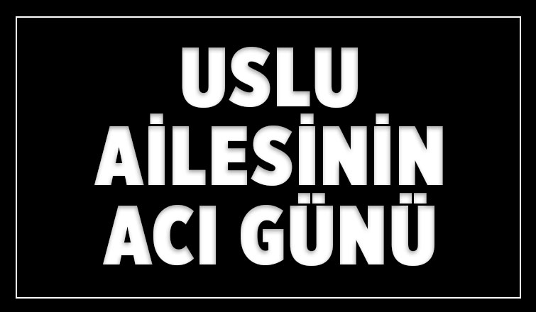 Yaşar Uslu vefat etmiştir.