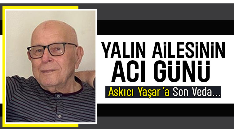 Yaşar Yalın Vefat Etti