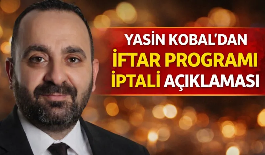 Yasin Kobal'dan açıklama