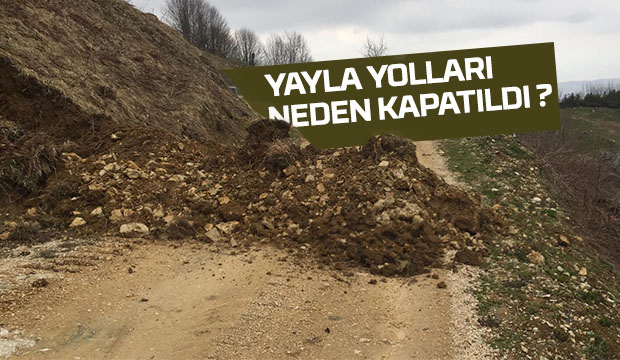 Yayla Yolları Neden Kapatıldı