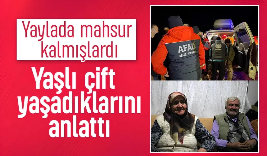 Yaylada mahsur kalmışlardı; Mantar toplamak istemişler