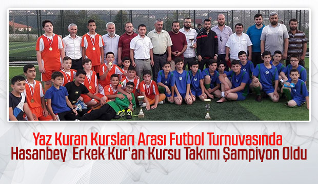Yaz Kuran kursları arası Futbol turnuvasının şampiyonu belli oldu