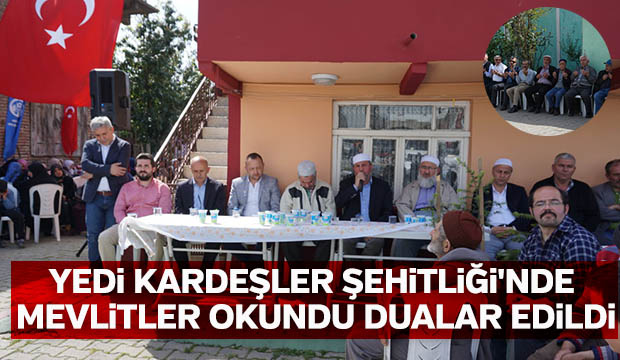 Yedi Kardeşler Şehitliği'nde Mevlitler Okundu Dualar Edildi