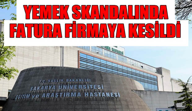 Yemek skandalında fatura firmaya kesildi 