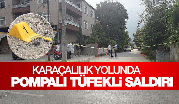 Yeni Mahalle'de Pompalı Tüfekli Saldırı
