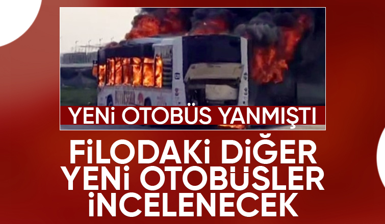 Yeni otobüs yanmıştı, harekete geçildi
