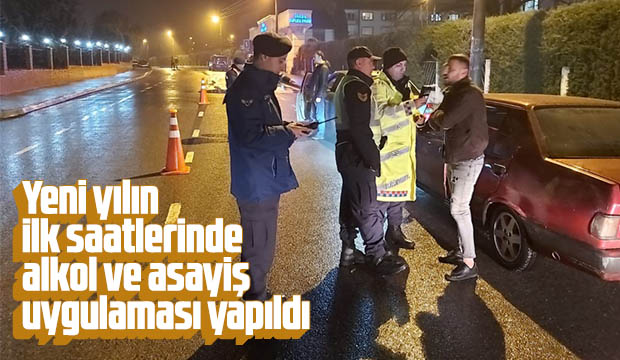 Yeni yılın ilk saatlerinde asayiş uygulaması yapıldı