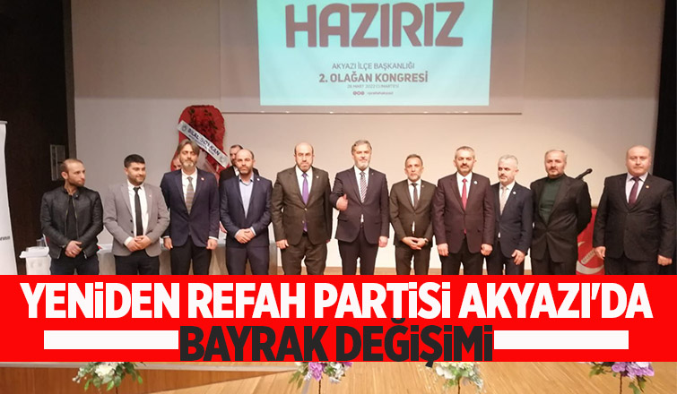 Yeniden refah Partisi Akyazı'da Ayhan Arslan yeni başkan