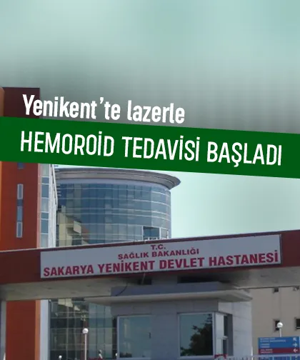 Yenikent’te lazerle hemoroid tedavisi