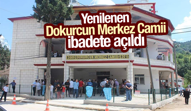 Yenilenen Dokurcun Merkez Camii İbadete Açıldı