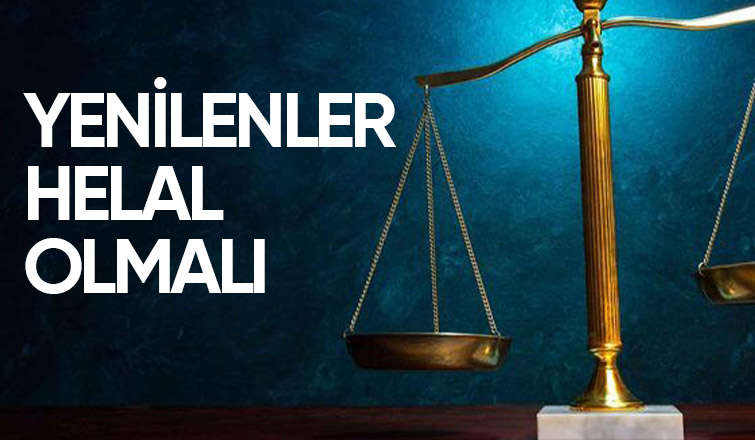 YENİLENLER HELAL OLMALI