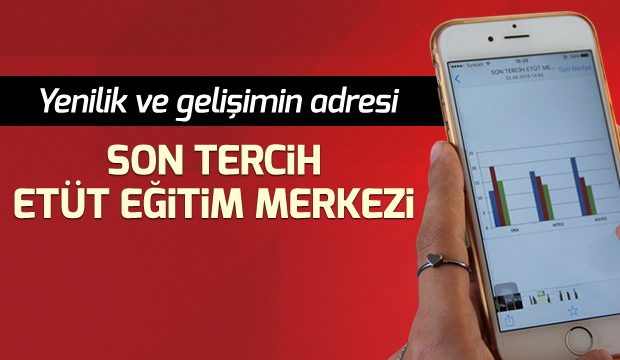 Yenilik ve Gelişimin Adresi Son Tercih Etüt Eğitim Merkezi