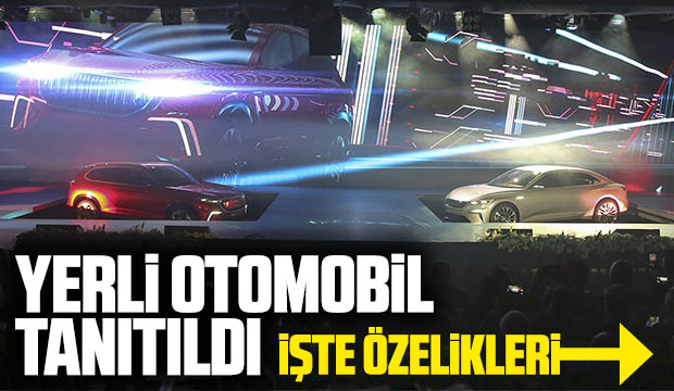 Yerli otomobil tanıtıldı İşte özellikleri