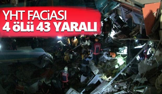 YHT faciası 9 ölü, 47 yaralı