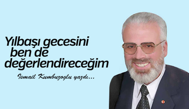 YILBAŞI GECESİNİ BEN DE DEĞERLENDİRECEĞİM