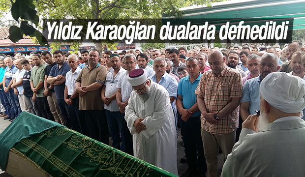 Yıldız Karaoğlan Defnedildi