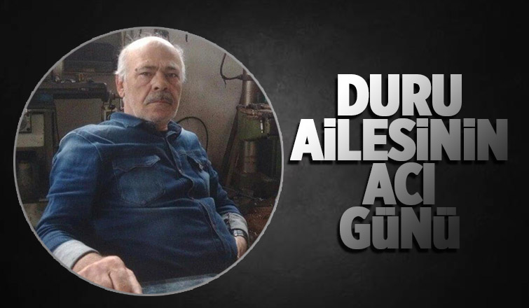 Yılmaz Duru hayatını kaybetti