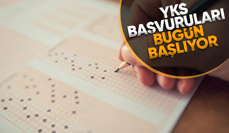 YKS başvuruları başladı mı? İşte detaylar