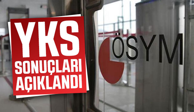 YKS sonuçları açıklandı