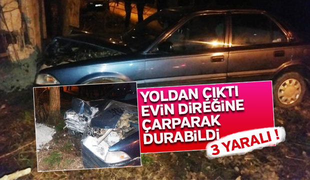 YOLDAN ÇIKTI EViN DiREĞiNE ÇARPARAK DURABiLDi