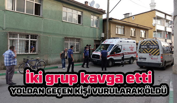 Yoldan geçen kişi vurularak öldü