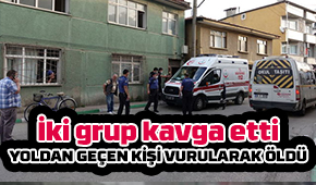 Yoldan geçen kişi vurularak öldü