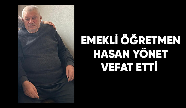 Yönet ailesi'nin acı kaybı