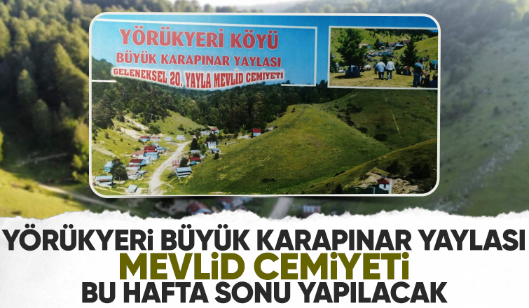 Yörükyeri Büyük Karapınar Yaylasında Mevlid Cemiyeti yapılacak