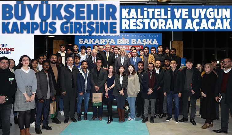 Yüce den müjde SAÜ girişinde kaliteli ve uygun bir restoran açacağız