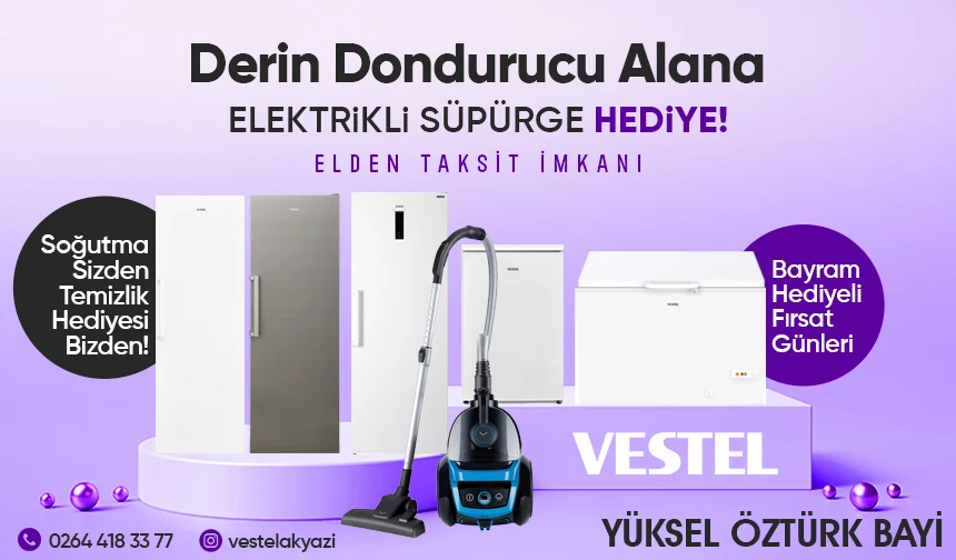 Yüksel Öztürk Vestel Akyazı Bayii ile Bayrama Özel Kaçırılmayacak Kampanya!