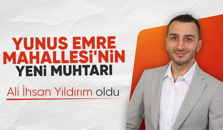 Yunus Emre Mahallesi'nde muhtarlık seçimini Ali İhsan Yıldırım kazandı