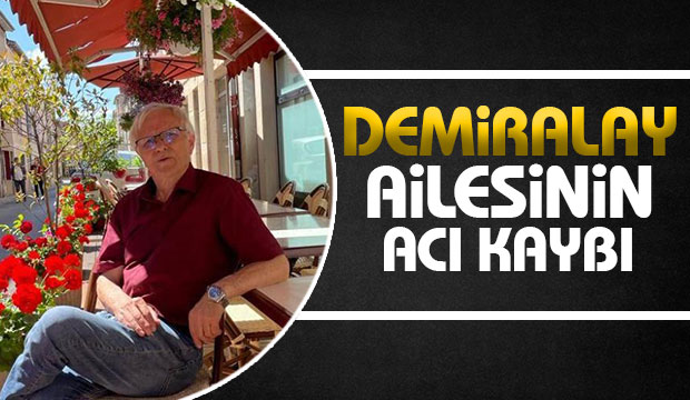 Yusuf Demiralay vefat etti