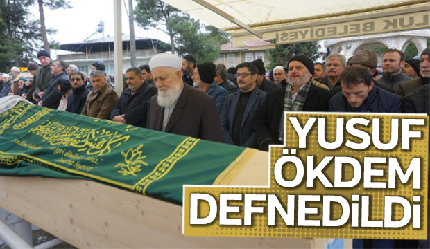 Yusuf Ökdem Defnedildi