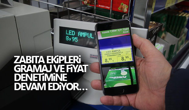 ZABITA EKİPLERİ GRAMAJ VE FİYAT DENETİMİNE DEVAM EDİYOR