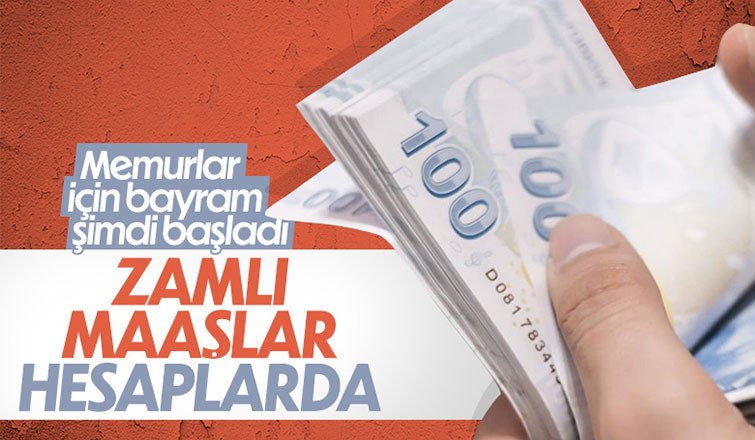Zamlı memur maaşları hesaplara yatırılmaya başlandı