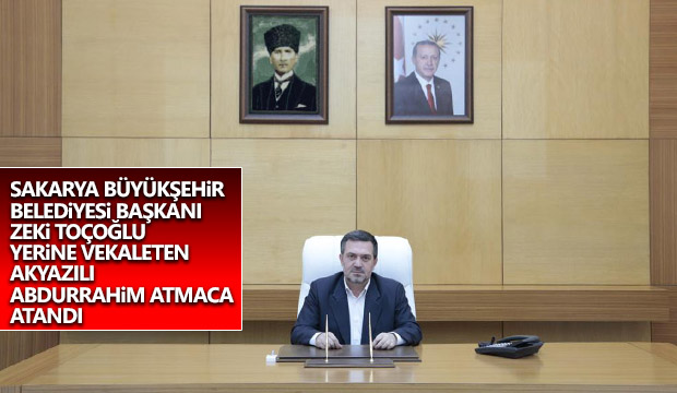 Zeki Toçoğlu yerine vekaleeten Abdurrahim Atmaca Atandı