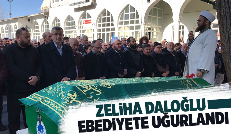 Zeliha Daloğlu defnedildi