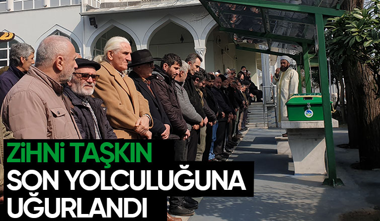 Zihni Taşkın defnedildi