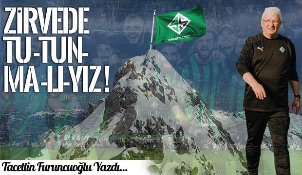 ZİRVEDE TUTUNMALIYIZ