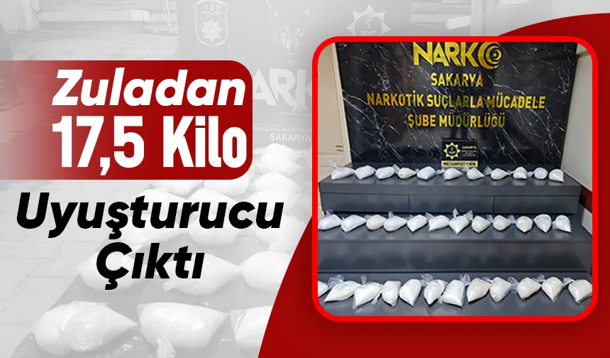 Zuladaki uyuşturucu böyle bulundu; Tam 17,5 kilo