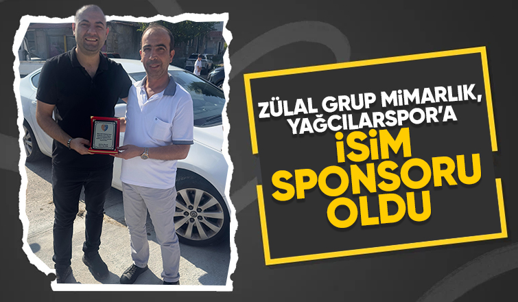 Zülal Grup Mimarlık, Yağcılarspor’a İsim Sponsoru Oldu