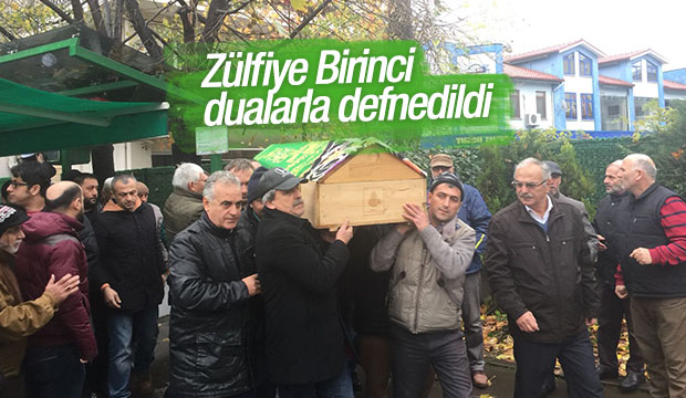 Zülfiye Birinci Dualarla Defnedildi