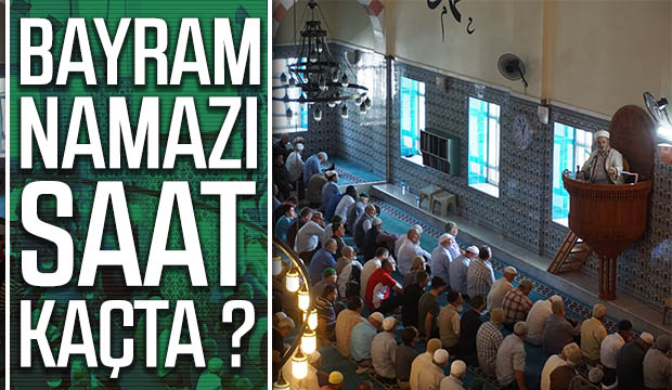 Sakarya Bayram Namazi Saat Kacta 2019 Il Il Bayram Namazi Saatleri Haber