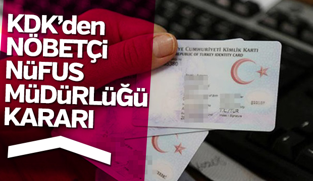 KDK den nöbetçi nüfus müdürlüğü kararı - Akyazı Haber ...