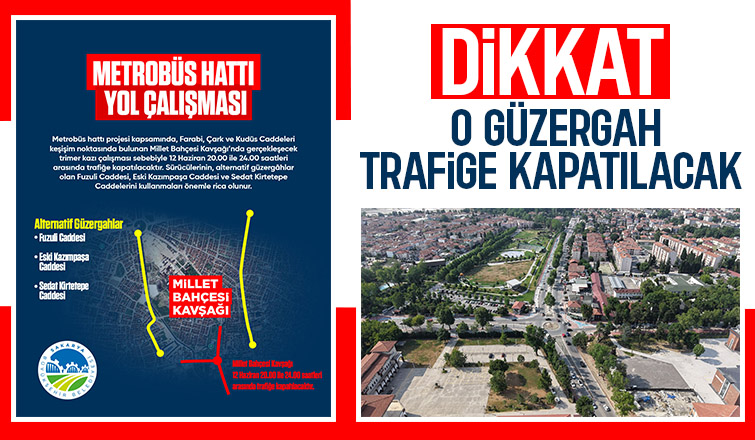Büyükşehir o güzergâhı kullanacak sürücüleri uyardı