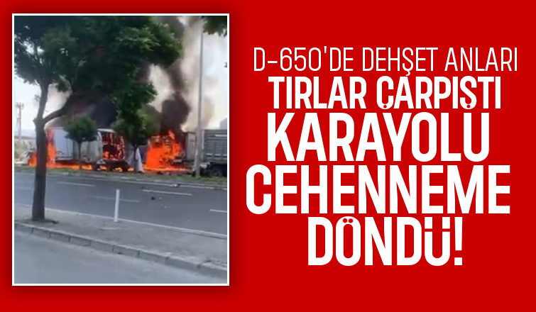 D-650'de korkunç kaza: Tırlar alev alev yandı