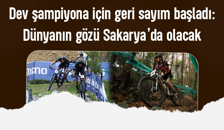 Dünyanın gözü Sakarya’da olacak