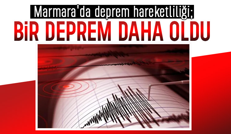 Marmara'da peş peşe depremler