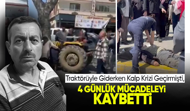 Traktörüyle Giderken Kalp Krizi Geçirdi, Hayatını Kaybetti